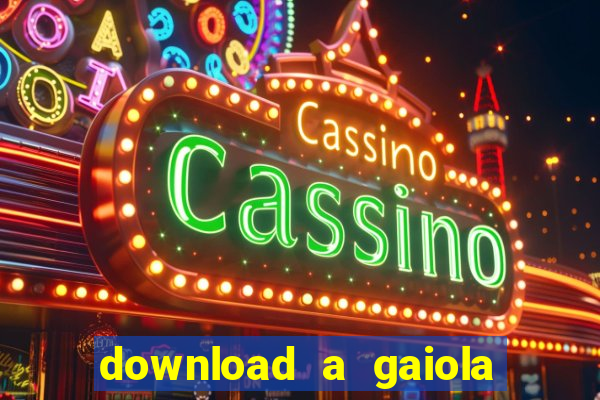 download a gaiola das loucas (1996 dublado)